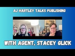 Do writers still need literary agents? AJ Hartley talks with agent, Stacey Glick (publishing #5)