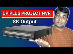 Cp plus 8k Output NVR!! CP PLUS Project series nvr in india