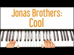 Jonas Brothers - Cool: Piano Tutorial