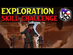 NEW Exploration Skill Challenge DC20 System