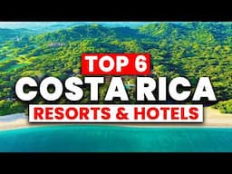 2025 | Top 6 BEST Costa Rica Resorts & Hotels