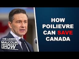 How Pierre Poilievre can avert disaster, save Canada and get an early election