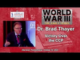 Dr. Brad Thayer: Victory Over the CCP