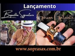 Nova Boquilha Ivan Meyer de Sax - Signature " Gerson Galante "  Escute o som