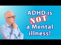 ADHD is Not a Mental Illness