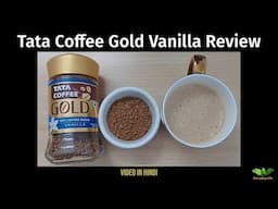 Tata Coffee Gold Vanilla Review | Food Product Review | Coffee | Everyday Life # 358