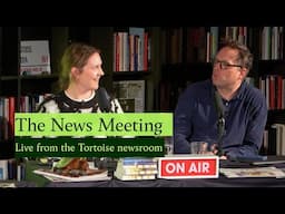 The News Meeting - LIVE