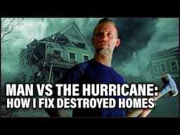 Man Vs. Hurricanes: How to Rebuild Your House after a Disaster