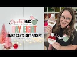 Crochetmas Day 8- Jumbo Santa Gift Pocket