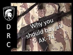 Why you should buy, an AK-74