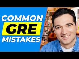 Biggest Mistakes To Avoid On The New GRE