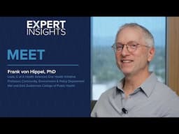 Expert Insight: Frank von Hippel, PhD