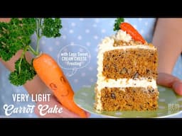 A Very Light Carrot Cake with Less Sweet yet Stable Cream Cheese Frosting!