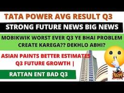 TATA POWER SHARE NEWS💥ASIAN PAINTS SHARE RESULT💥Mobikwik SHARE NEWS💥RattanIndia Enterprises SHARE