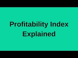 Profitability Index Explained