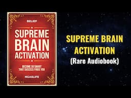 Supreme Brain Activation - Become So Smart That Success Finds You (Ancient Method) Audiobook