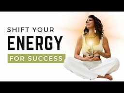 Shift Your Energy for Success in Less Than 5 Minutes! (EFT Tapping How To)