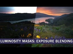 New Tutorial! How to Exposure Blend using Luminosity Masks