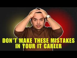 Top Mistakes You Must Avoid to Succeed in IT and Any Job