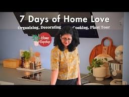 7 Days of Home Love : Organizing, Decorating, Indoor Plants 🌿 & Sweet Recipes 🍊🍪 | Home Gupshup