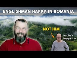 Englishman explains how he discovered Romania and why he's staying