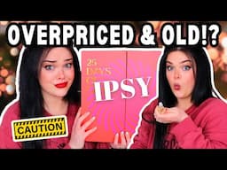 OVERPRICED & OLD!? | $700 Value IPSY Advent Calendar Unboxing & Review