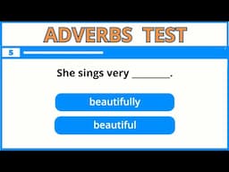 Adverbs Test – How Well Do You Know Adverbs? – English Grammar Test