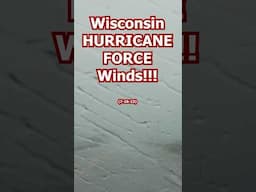 Wisconsin Hurricane Force Winds! #weather #stormchasing #naturaldisaster #tornado #hurricane