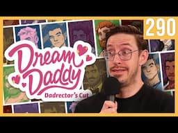 Obliterating a Daddy Dating Simulator - The Try Pod Ep.290