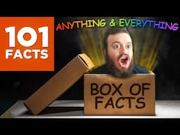 101 Facts about Anything & Everything: Part 6