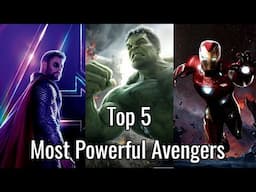 Top 5 Most powerful Avengers | Hirvo R