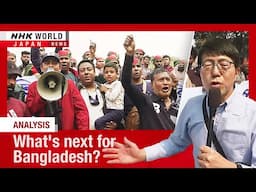 Building on the legacy of Bangladesh's 'Gen Z revolution'ーNHK WORLD-JAPAN NEWS