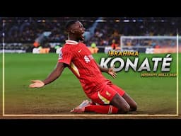 Ibrahima Konaté 2024/25 ● THE WALL - Defensive Skills & Speed Show ᴴᴰ