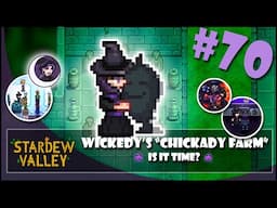 Is It TIME? | Wickedy's "Chickady Farm" | Stardew Valley Let's Play | #70