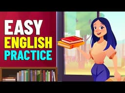 Easy Conversation for Learning English | Practice Listening and Speaking for Beginners