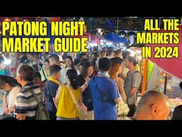 PATONG MARKET GUIDE: ALL THE NIGHT MARKETS in 2024. PHUKET THAILAND STREET FOOD