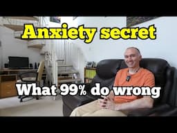 Anxiety secret - why can't you fix it?