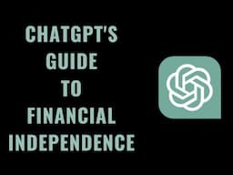 Can ChatGPT Help You Achieve Financial Independence?