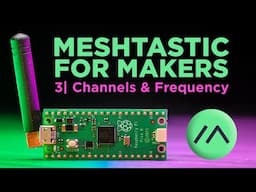 Channels & Frequency | Meshtastic for Makers