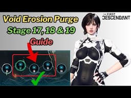 First Descendant - How To Reach Stage 20 of Void Erosion (Clear 17, 18, 19)