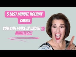 5 last minute holiday cards you can make in under 15 minutes!!!