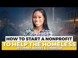 How To Start a Nonprofit to Help The Homeless