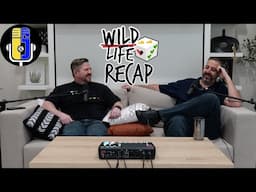 Wild Life Recap | Imp And Skizz Podcast (Ep123)