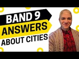 Band 9 Part 3 Answers About Cities - IELTS Energy Podcast 1453