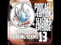 Audio Only   Tattoo & Piercing Scams and How to Avoid Them  - Q&A in the Kitchen S05 EP13