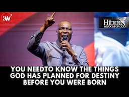 YOU NEED TO KNOW THE THINGS THAT GOD HAS PLANNED FOR YOU BEFORE YOU WERE BORN - Apostle Selman