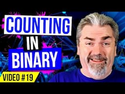 Counting In Binary - How to do it! Learn to Code Series - Video #19