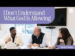 I Don't Understand What God Is Allowing | Therapy & Theology with Lysa TerKeurst