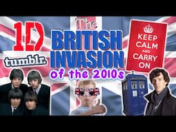 The British Invasion of the 2010s