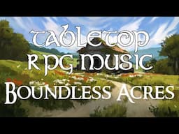 Boundless Acres - Tabletop RPG Music (orchestral theme)